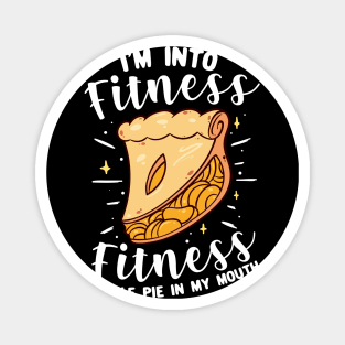 I'm Into Fitness Fitness Apple Pie In My Mouth Magnet